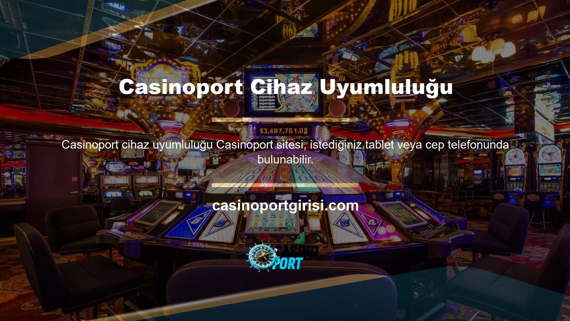 Casinoport mobil uyumludur ve oyun dünyasında kendisi için bir isim yapar
